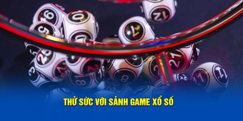 Thử sức với sảnh game xổ số BET88