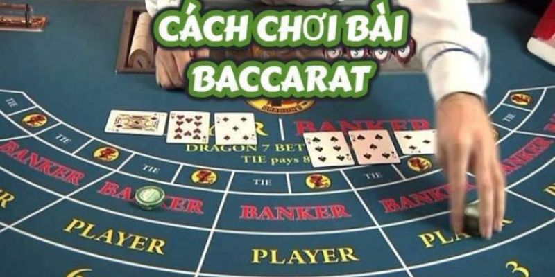 Hướng dẫn cách chơi Baccarat chuẩn như chuyên gia BET88